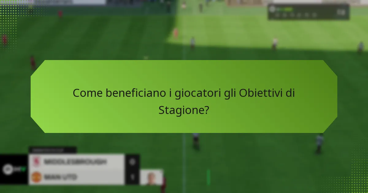 Come beneficiano i giocatori gli Obiettivi di Stagione?
