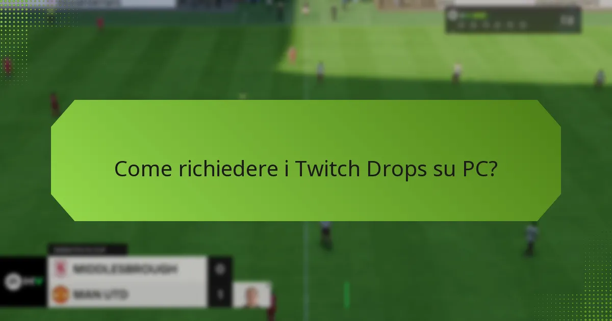Come richiedere i Twitch Drops su console?