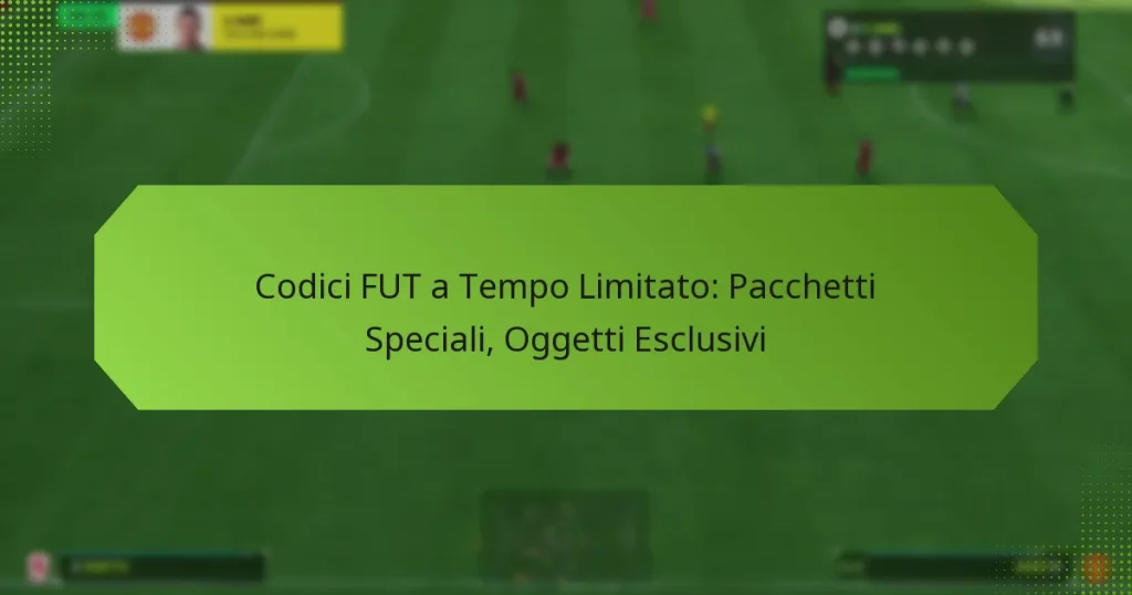 featured-image-codici-fut-a-tempo-limitato-pacchetti-speciali-oggetti-esclusivi