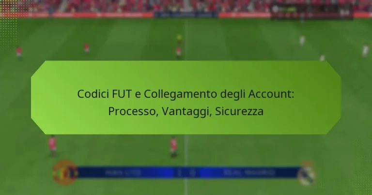 featured-image-codici-fut-e-collegamento-degli-account-processo-vantaggi-sicurezza