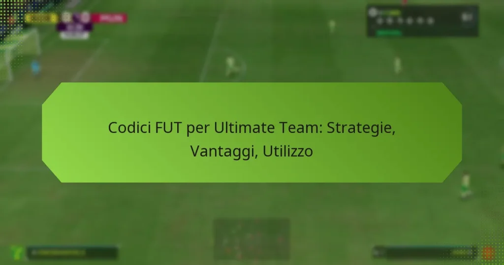 featured-image-codici-fut-per-ultimate-team-strategie-vantaggi-utilizzo