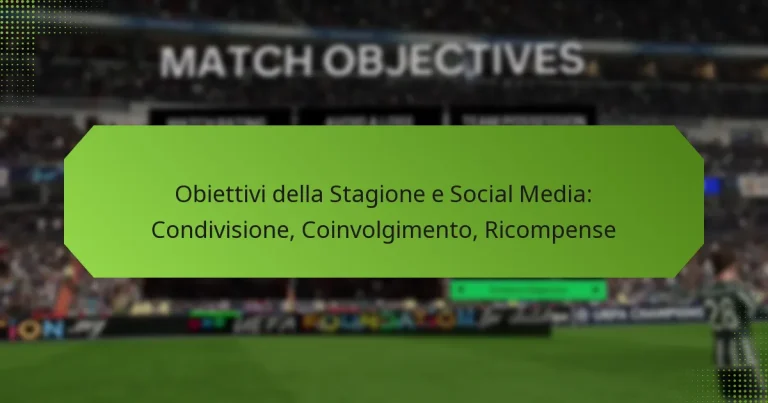 featured-image-obiettivi-della-stagione-e-social-media-condivisione-coinvolgimento-ricompense