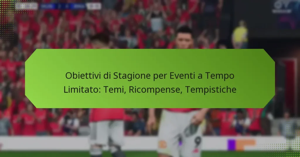 featured-image-obiettivi-di-stagione-per-eventi-a-tempo-limitato-temi-ricompense-tempistiche
