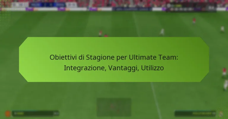 featured-image-obiettivi-di-stagione-per-ultimate-team-integrazione-vantaggi-utilizzo