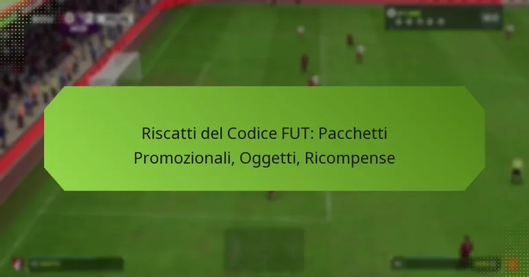 featured-image-riscatti-del-codice-fut-pacchetti-promozionali-oggetti-ricompense