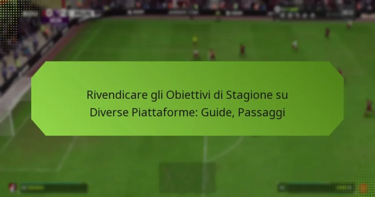 featured-image-rivendicare-gli-obiettivi-di-stagione-su-diverse-piattaforme-guide-passaggi