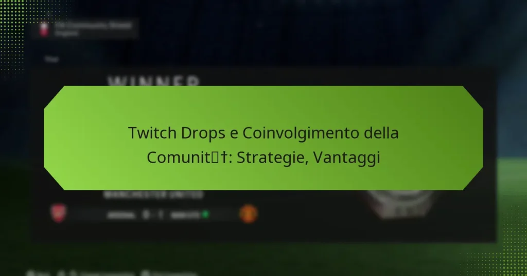 featured-image-twitch-drops-e-coinvolgimento-della-comunit-strategie-vantaggi