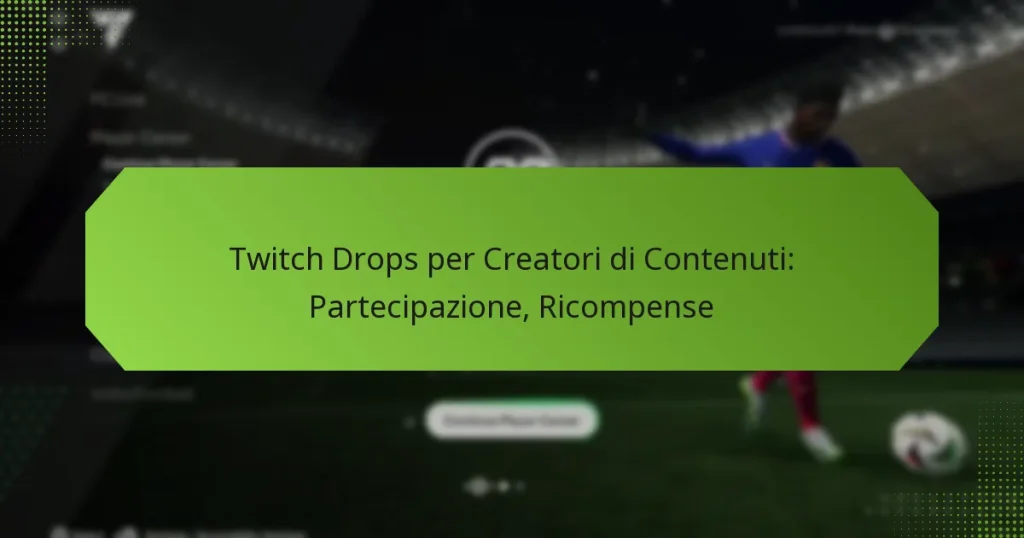 featured-image-twitch-drops-per-creatori-di-contenuti-partecipazione-ricompense