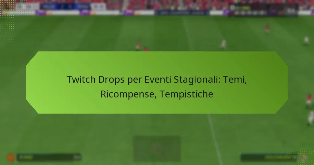 featured-image-twitch-drops-per-eventi-stagionali-temi-ricompense-tempistiche