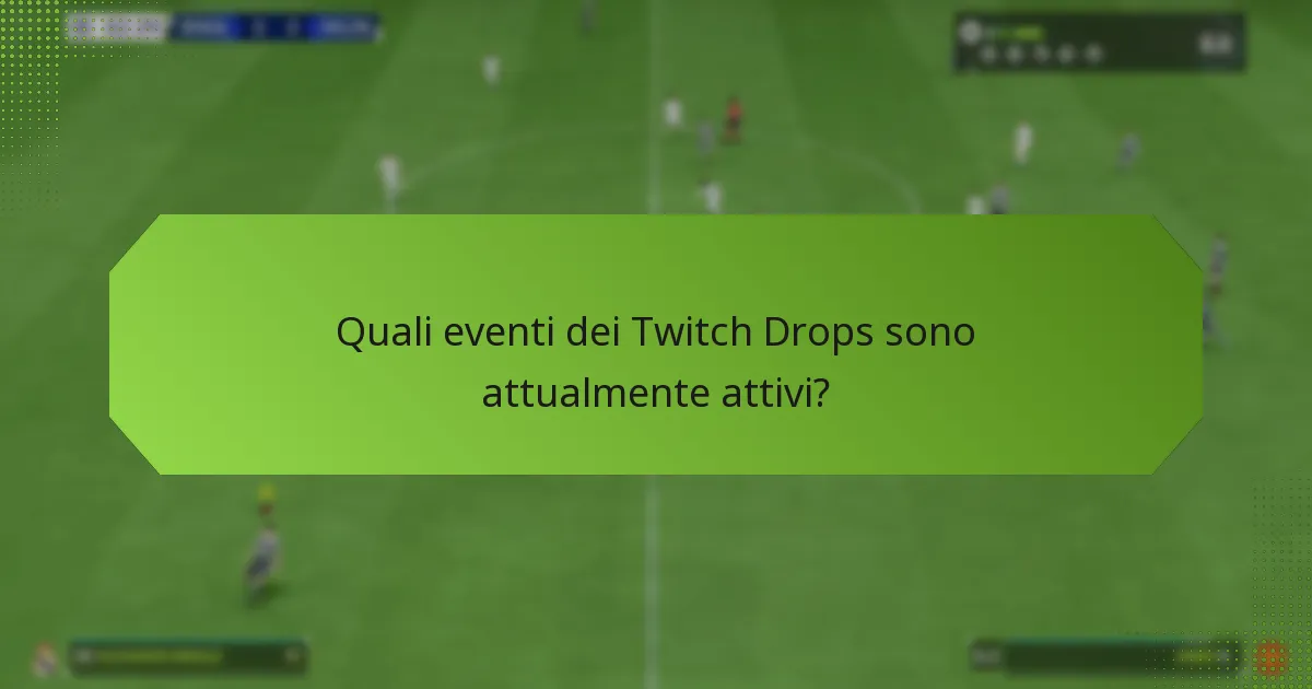 Come si confrontano i Twitch Drops tra diversi eventi?