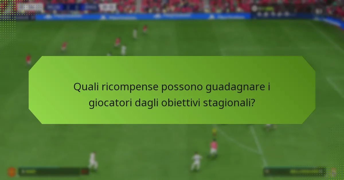 Quando si svolgono eventi e obiettivi stagionali?