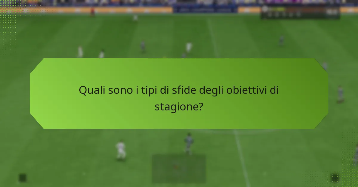 Come si confrontano le diverse sfide degli obiettivi di stagione?